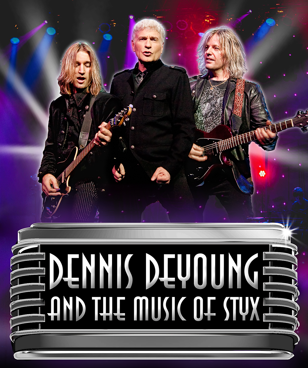 Dennis DeYoung and The Music of STYX